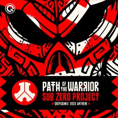 Sub Zero Project - Path Of The Warrior (Defqon.1 2023 Anthem)| Q-dance Records