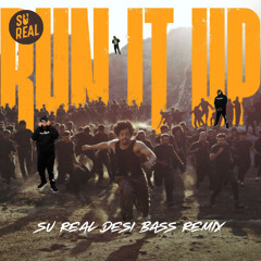 RUN IT UP - HANUMANKIND (Su Real Desi Bass Remix)