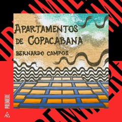 Premiere | Bernardo Campos - Apartamentos em Copacabana [Cocada Music]