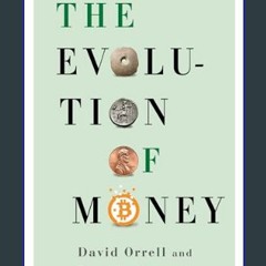 #^DOWNLOAD ✨ The Evolution of Money     Hardcover – June 14, 2016 ^DOWNLOAD E.B.O.O.K.#