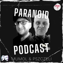 Paranoid [Podcast #37] MUM0L B2B Pszczeli