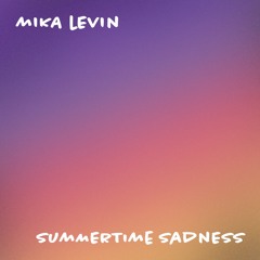 Lana Del Rey - Summertime Sadness (Mika Levin Remix)