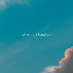 Give Me A Hand Up