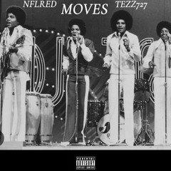 Moves Ft Tezz727