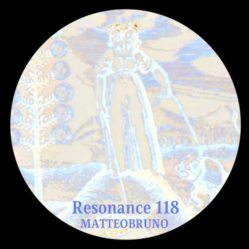 MATTEOBRUNO - Feel Good Alongside [ Resonance ● 118 ]