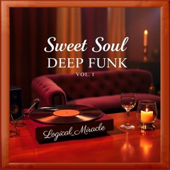 Sweet Soul, Deep Funk Vol. 1 - Smooth Cuts, Love in Low Motion