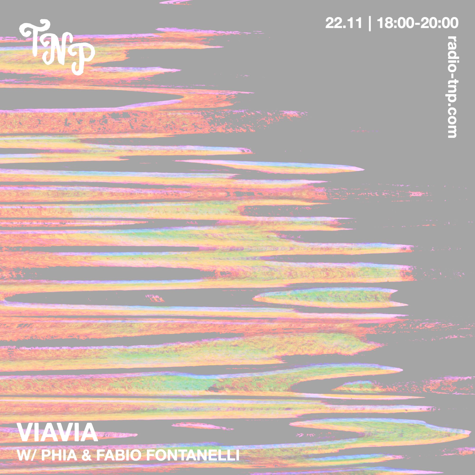 VIAVIA w/ PHIA & Fabio Fontanelli