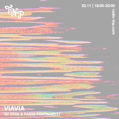 VIAVIA w/ PHIA & Fabio Fontanelli @ Radio TNP 22.11.2024