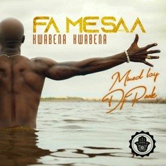 Kwabena Kwabena - Fa Me Saa (Album Mix) 2022
