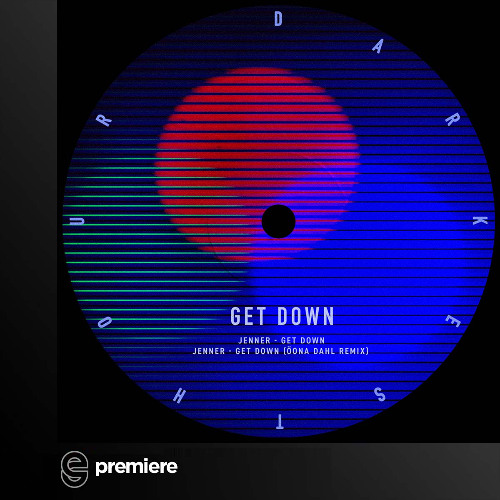 Premiere: Jenner - Get Down (Reconstructed Mix) - Darkest Hour Records