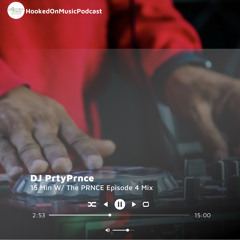 15 Min w/ The Prnce Episode 4