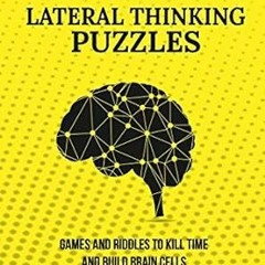 ^R.E.A.D.^ 67 Lateral Thinking Puzzles: Games And Riddles To Kill Time And Build Brain Cells (P