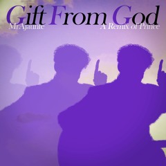 Gift From God (remix of Prince)