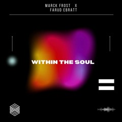Within The Sou - Marck Frost & Farud Ebratt [Original Mix]