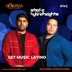Sted - E & Hybrid Heights – Set Music Latino - Ep. 142