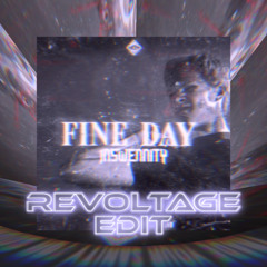 Inswennity - Fine Day (Revoltage Edit) [FREE DL]