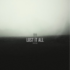 Lost It All