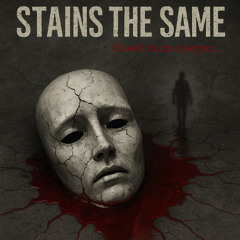 Stains the Same