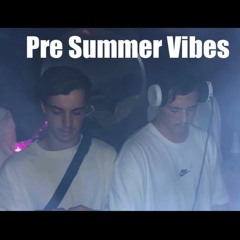 Pre Summer Vibes Mix