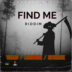 Vallid - Find Me [Find Me Riddim]