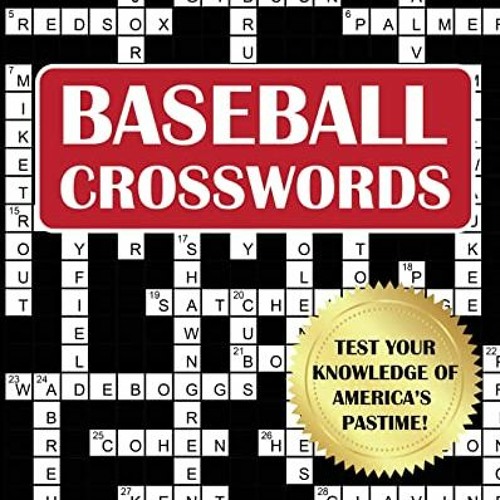 [GET] EPUB KINDLE PDF EBOOK Baseball Crosswords: Test Your Knowledge of America's Pastime, All Baseb
