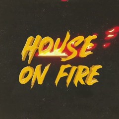 House on Fire