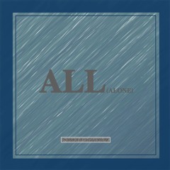 All (Alone)(prod. TVPES)