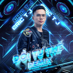 Đổi Tư Thế (Remix) [feat. Eric TJ]
