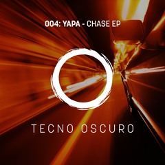 1 - Chase - YAPA - Original Mix_TECNO OSCURO