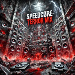 Speedcore Terror mix