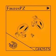 FauzexPZ - Ghosts