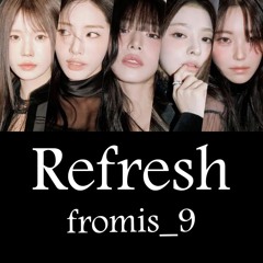 Refresh