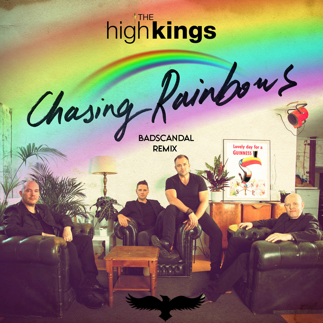Stream Chasing Rainbows (Remix) by The High Kings | Listen online for free  on SoundCloud, image size:1080x1080