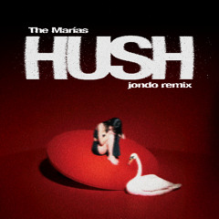 The Marías - Hush (jondo remix)