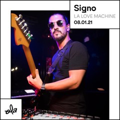 La Love Machine avec Signo (08.01.21)