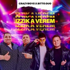 CrazyBoys x Bitto Duo - Izzik a Vérem (Official Music)