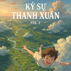 Ký Sự Thanh Xuân Vol2 DuyTrinhMixx