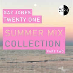 Twenty One | Summer Mix Collection Part 2