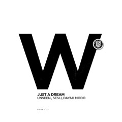 Sesli, Unseen., Dayah Modo - Just A Dream (Original Mix)