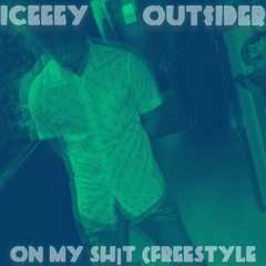 ON MY SH!T (FT. OUT$IDER)