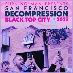Burning Man Decompression 2023 @ The Great Northern SF