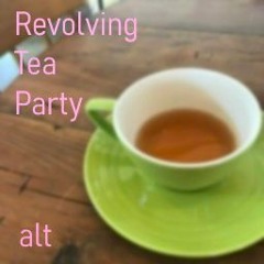 Revolving Tea Party