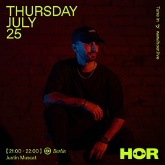 Justin Muscat | HÖR - July 25 / 2024