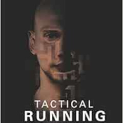 download PDF 📮 Tactical Running: Harnessing the First Priority of Self-Defense by Ja