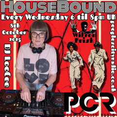 HouseBound - 8th October 2025 .. Ft. LooCee