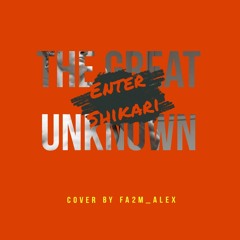 Enter Shikari - THE GREAT UNKNOWN (cover by fa2m_alex)