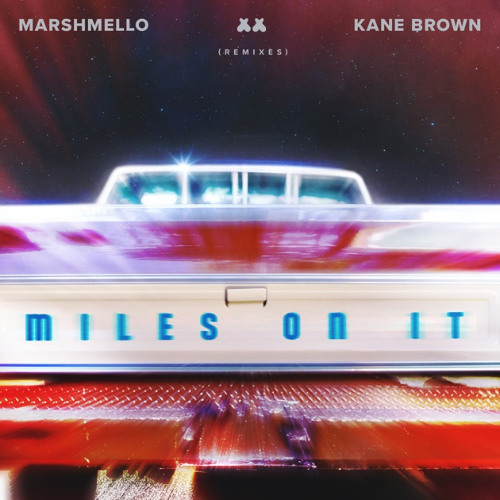 Marshmello & Kane Brown - Miles On It (Ïnalt Remix)