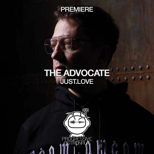 PREMIERE: The Advocate - Just.Love (Original Mix) [Skybar Records]