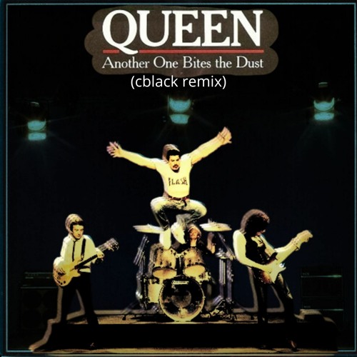 Queen - Another One Bites The Dust (Cblack Remix)