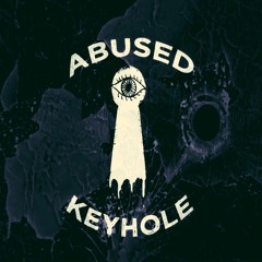 Abused Keyhole - Lovesong